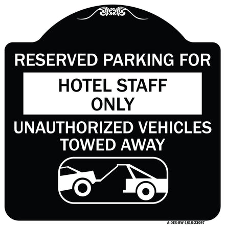 Reserved Parking for Hotel Staff Only Unauthorized Vehicles Towed Away (With Tow Away Graphic)