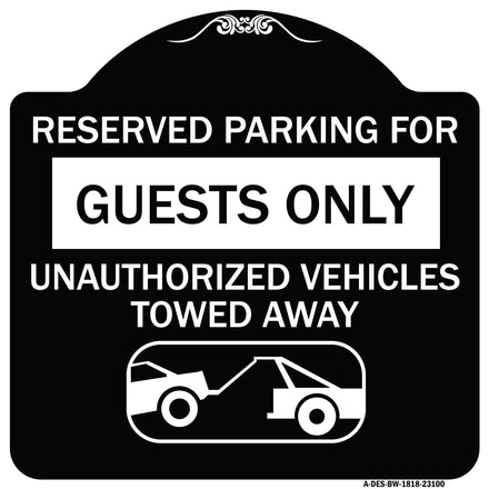 Reserved Parking for Guests Only Unauthorized Vehicles Towed Away (With Tow Away Graphic