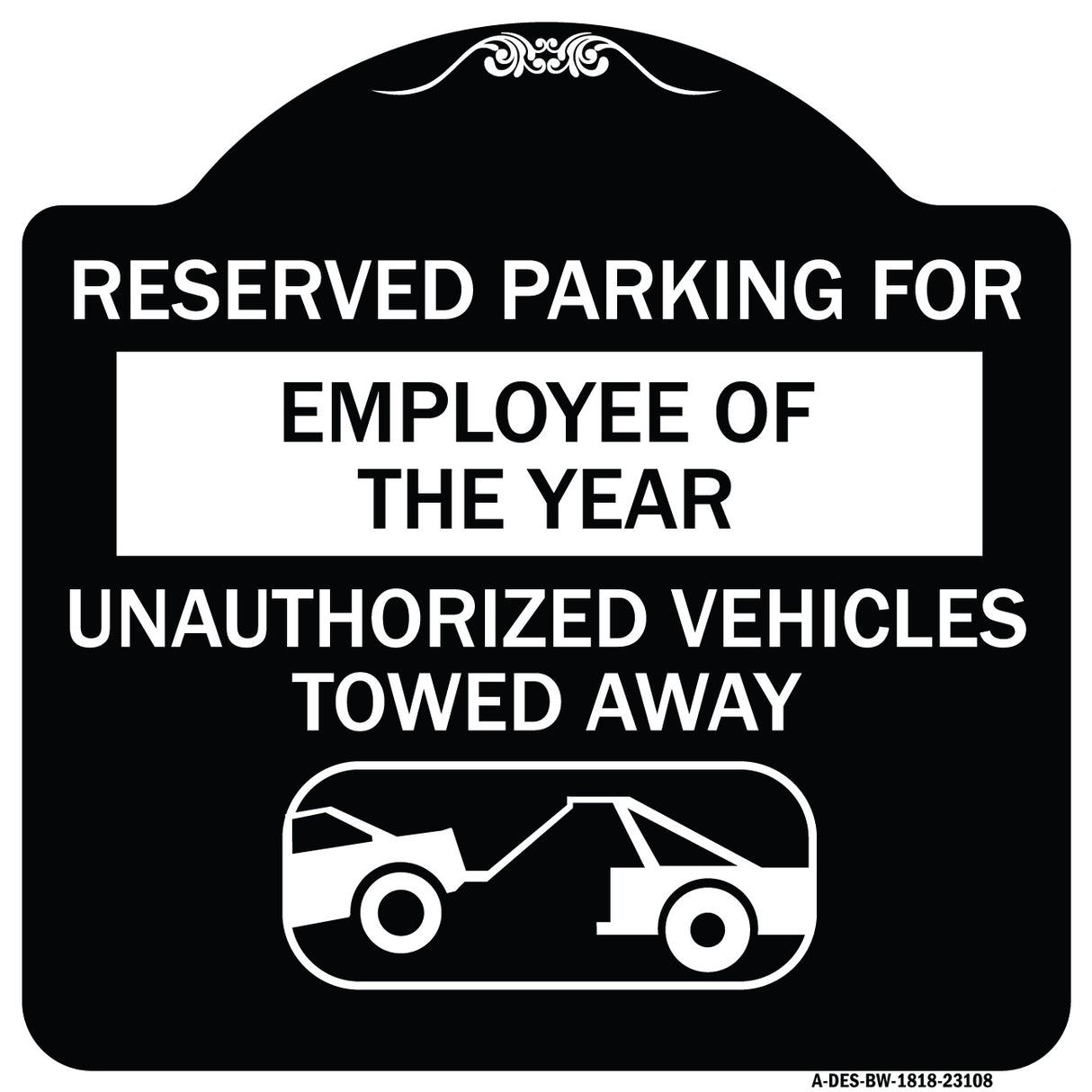 Reserved Parking for Employee of the Year Unauthorized Vehicles Towed Away