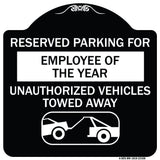 Reserved Parking for Employee of the Year Unauthorized Vehicles Towed Away