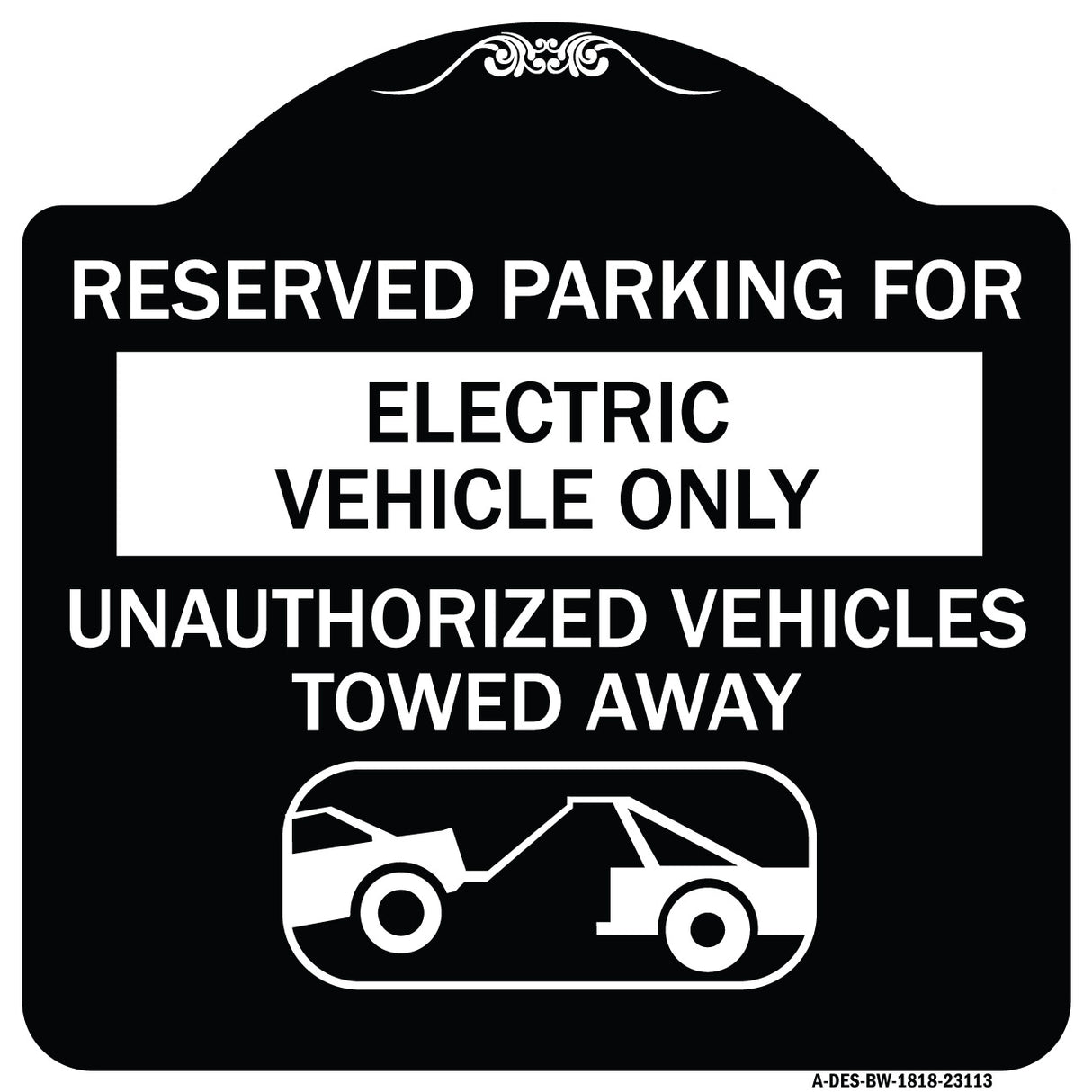 Reserved Parking for Electric Vehicle Only Unauthorized Vehicles Towed Away (With Tow Away Graphic)