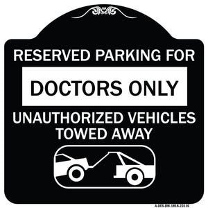 Reserved Parking for Doctors Only Unauthorized Vehicles Towed Away