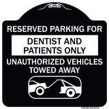 Reserved Parking for Dentists and Patients Only Unauthorized Vehicles Towed Away (With Car Tow Graphic)