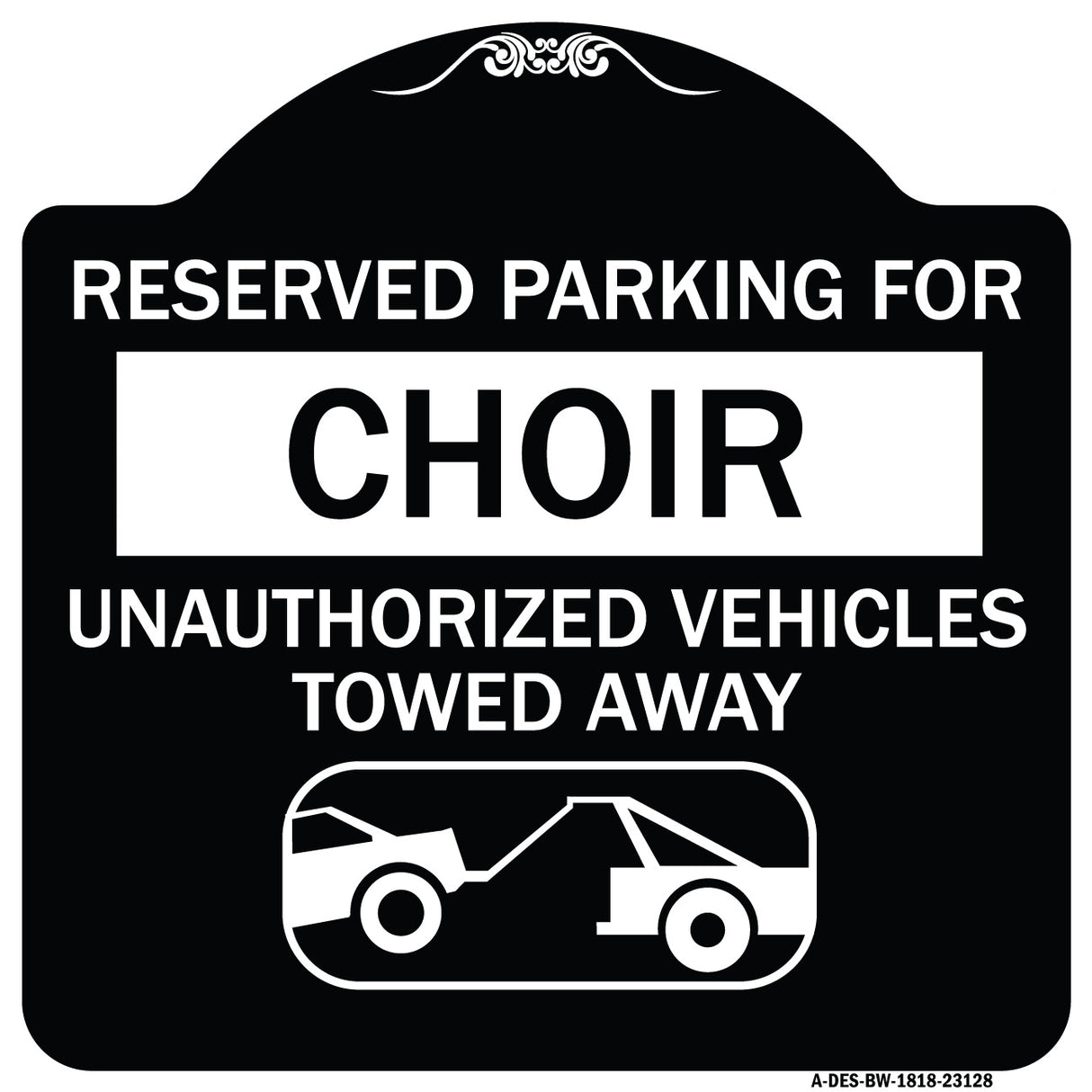Reserved Parking for Choir Unauthorized Vehicles Towed Away (With Tow Away Graphic)