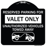 Reserved Parking - Valet Only Unauthorized Vehicles Towed Away (With Car Tow Graphic)