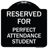 Reserved for Perfect Attendance Student