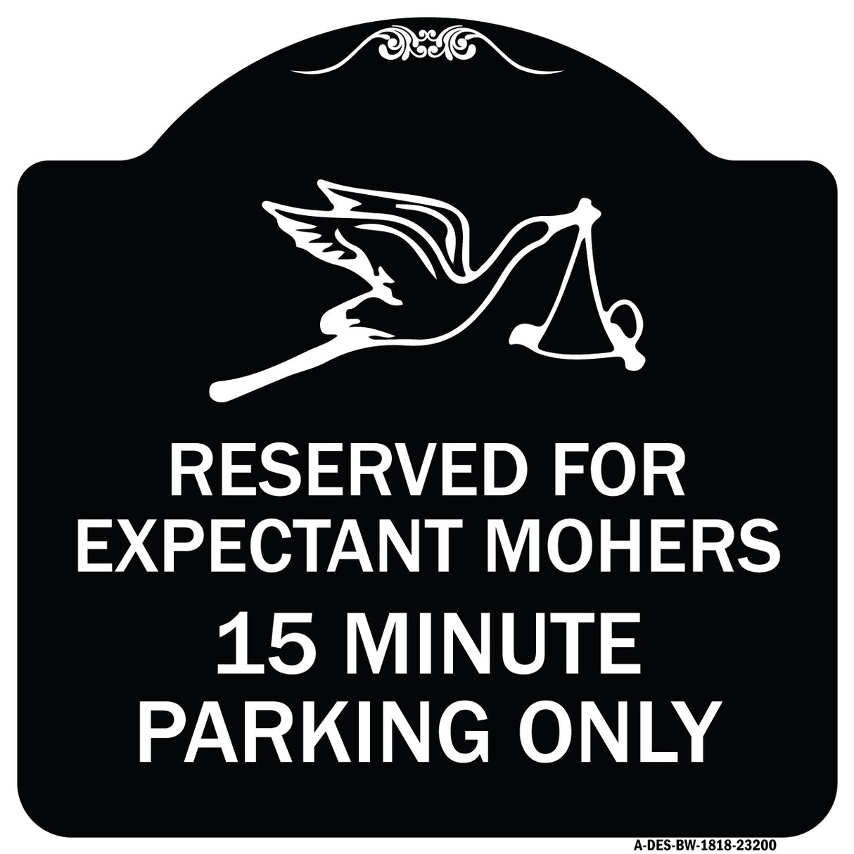 Reserved for Expectant Mothers 15 Minute Parking Only (With Stork & Baby Graphic)