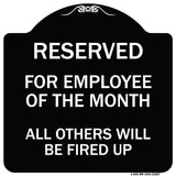 Reserved for Employee of the Month All Others Will Be Fired Up