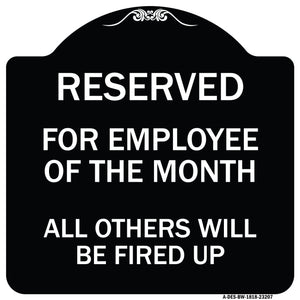 Reserved for Employee of the Month All Others Will Be Fired Up