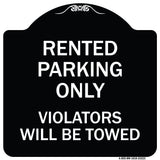 Rented Parking Only Violators Will Be Towed