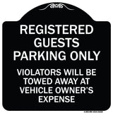 Registered Guest Parking Only Violators Will Be Towed Away at Vehicle Owner's Expense