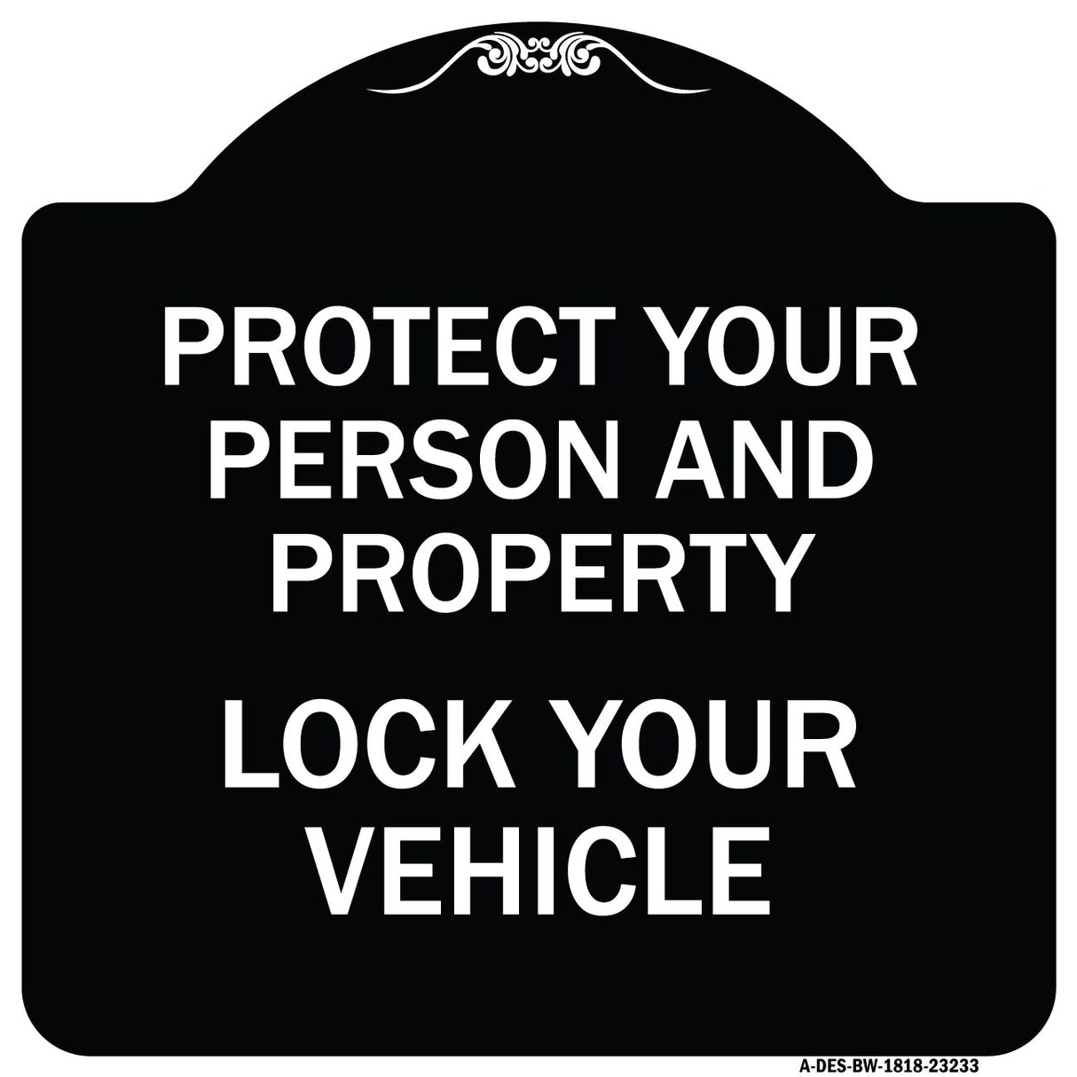 Protect Your Person and Property Lock Your Vehicle