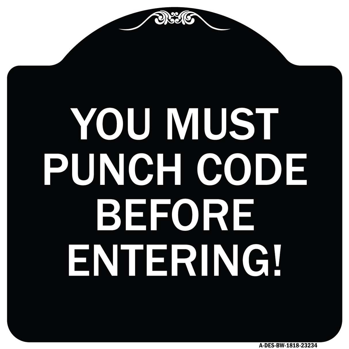 Property Security Sign You Must Punch Code Before Entering