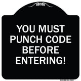 Property Security Sign You Must Punch Code Before Entering