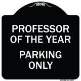 Professor of the Year Parking Only