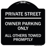 Private Street Owner Parking Only All Others Towed Promptly