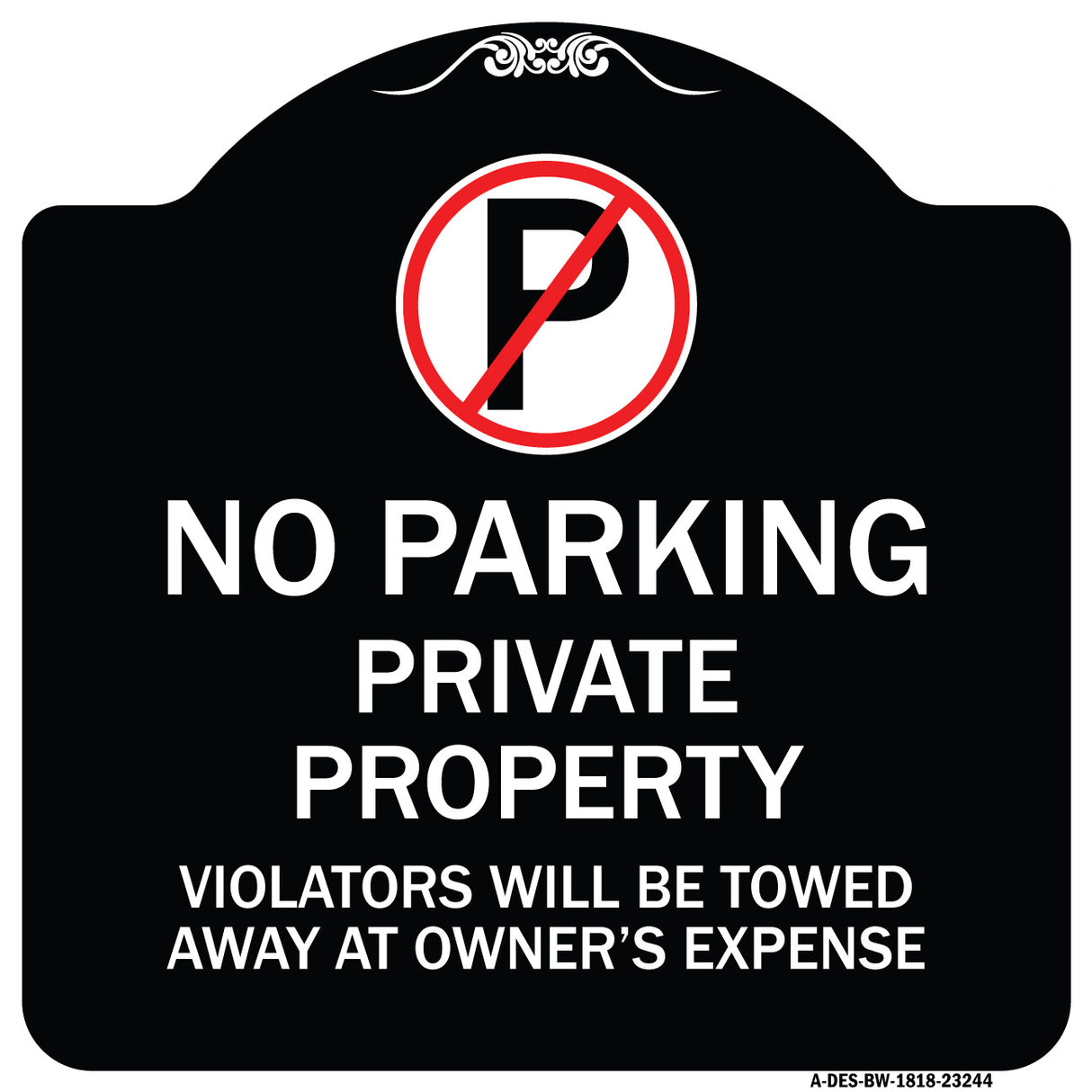 Private Property Violators Towed Away at Owner Expense with No Parking Symbol