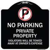Private Property Violators Towed Away at Owner Expense with No Parking Symbol