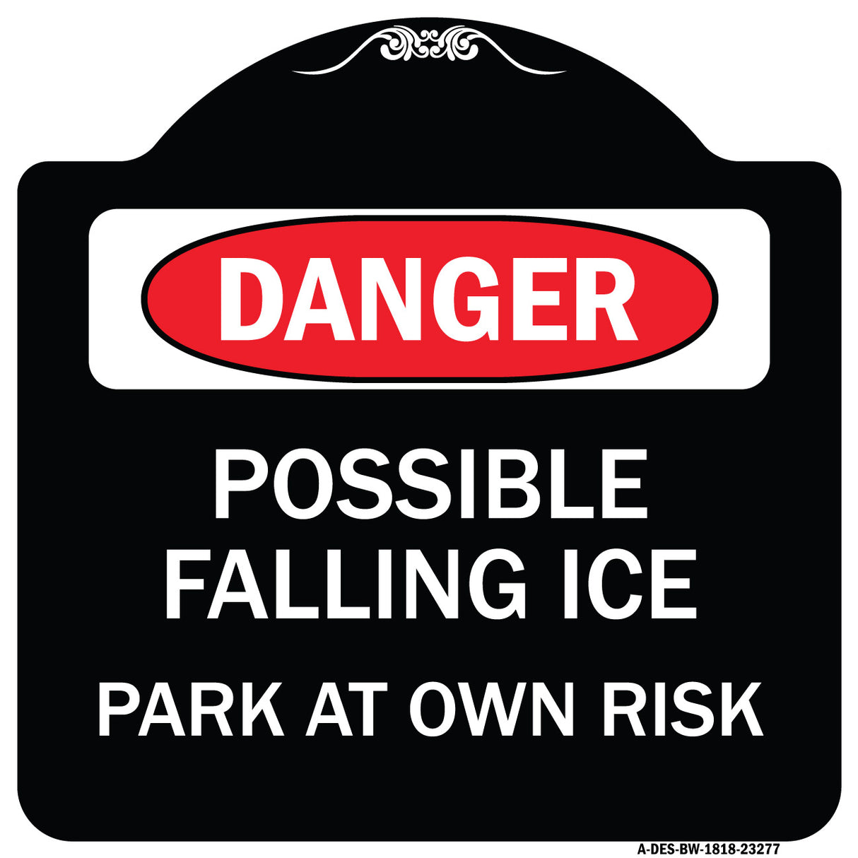 Possible Falling Ice - Park at Own Risk