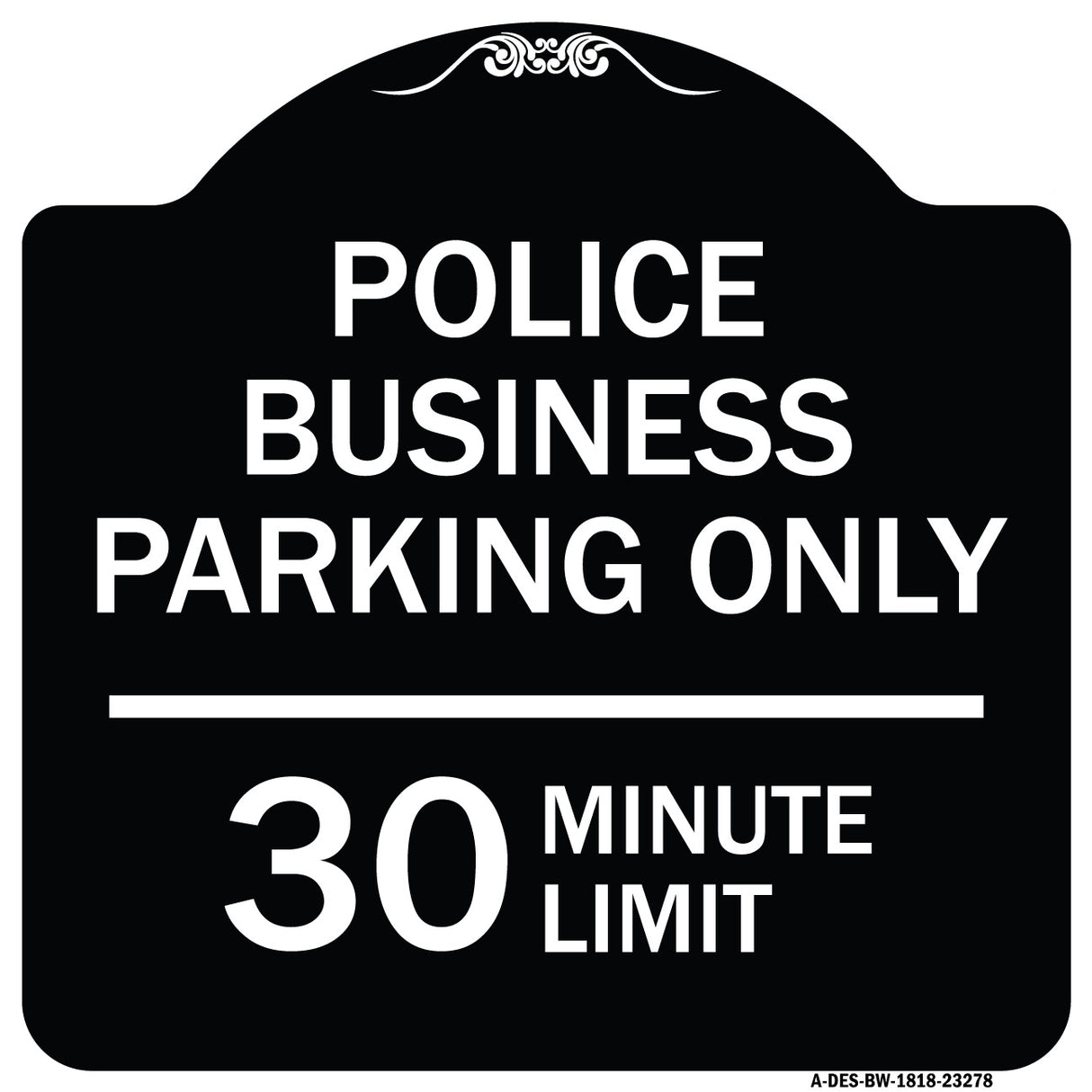 Police Business Parking Only 30 Minute Limit