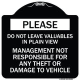 Please Do Not Leave Valuables in Plain View Management Not Responsible for ANY Theft or Damage to Vehicle