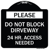 Please Do Not Block Driveway 24 Hour Access Needed