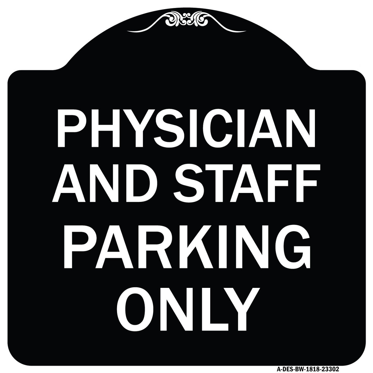 Physician and Staff Parking Only