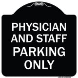 Physician and Staff Parking Only