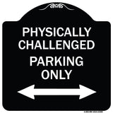 Physically Challenged Parking Only (With Bidirectional Arrow)