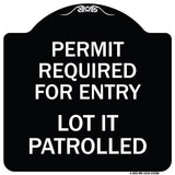 Permit Required for Entry Lot Is Patrolled Parking Sign