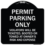 Permit Parking Only Violators Will Be Ticketed Booted or Towed at Owner's Risk and Expense