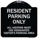 Parking Sign Resident Parking Only All Visitors Must Use Designated Visitors Parking Area