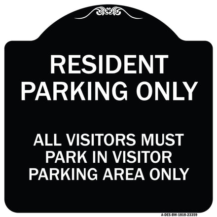 Parking Sign Resident Parking Only All Visitors Must Park in Visitor Parking Area Only