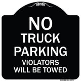Parking Restriction Sign No Truck Parking Violators Will Be Towed