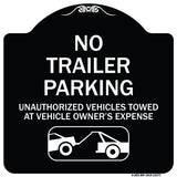 Parking Restriction Sign No Trailer Parking Unauthorized Vehicles Towed at Owner Expense with Graphic