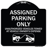 Parking Restriction Sign Assigned Parking Only Unauthorized Vehicles Towed at Owner Expense with Graphic