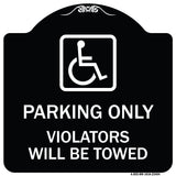 Parking Only Violators Will Be Towed (Handicapped Symbol)