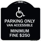 Parking Only Van Accessible Minimum Fine $250