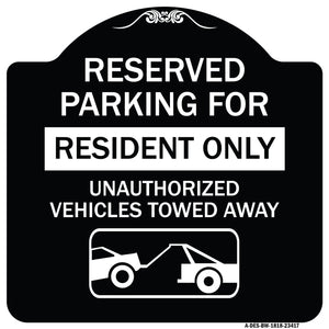 Parking Lot Sign Reserved Parking for Residents Only Unauthorized Vehicles Towed Away (With Tow Away Graphic