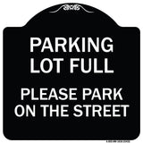 Parking Lot Full - Please Park on the Street