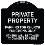 Parking for Church Functions Only Others Will Be Towed at Owner's Expense