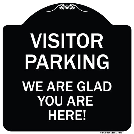 Parking Area Sign Visitor Parking - We Are Glad You Are Here!