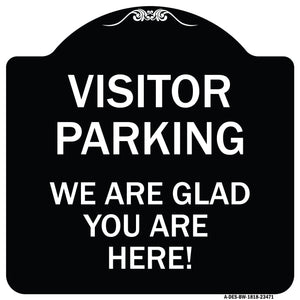 Parking Area Sign Visitor Parking - We Are Glad You Are Here!