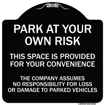 Park at Your Own Risk This Space Is Provided for Your Convenience - the Company Assumes No Responsibility for Loss or Damage