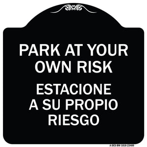 Park at Your Own Risk Estacione a Su Propio Riesgo