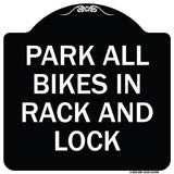 Park All Bikes in Rack and Lock Sign