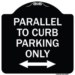 Parallel to Curb Parking Only with Bidirectional Arrow