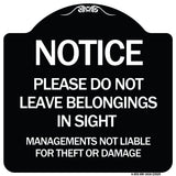 Notice Do Not Leave Belongings in Sight Management Is Not Liable for Theft or Damage