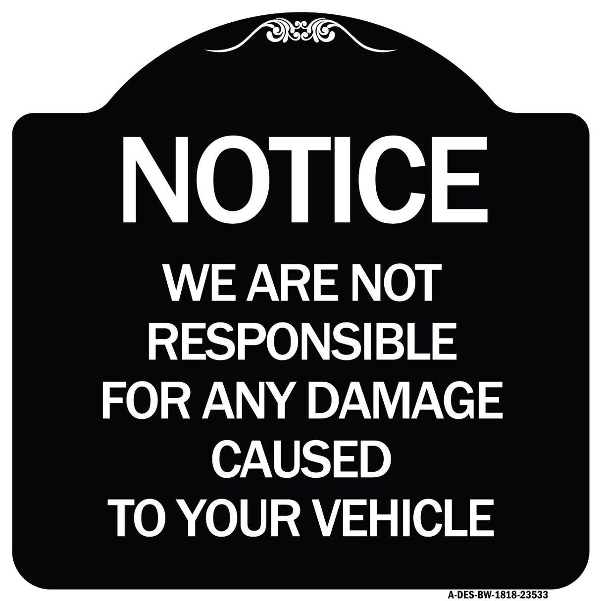 Notice Not Responsible for Damage