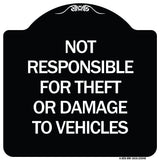 Not Responsible for Theft or Damage to Vehicles Sign